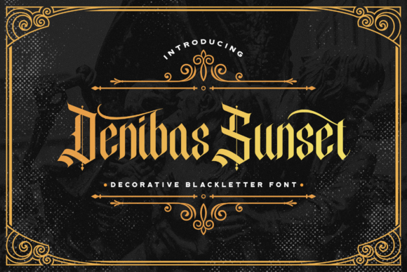 Denibas Sunset: A Bold Blackletter Font for Memorable Marketing