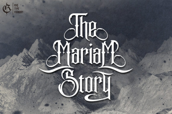 The Mariam Story Font: A Gothic Touch for Your Brand